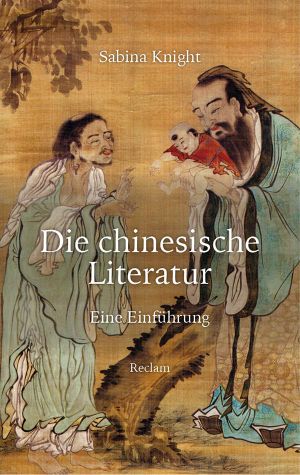 [Very Short Introductions 302] • Die chinesische Literatur · Eine Einführung